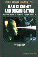 R & D strategy and organisation managing technical change in dynamic contexts /