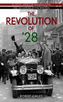 The Revolution of â#x80 ; #x99 ; 28 : Al Smith, American Progressivism, and the Coming of the New Deal /