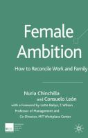 Female ambition : how to reconcile work and family /