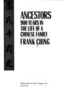 Ancestors, 900 years in the life of a Chinese family = [Chʻin shih chʻien tsai shih] /