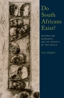 Do South Africans exist? : nationalism, democracy, and the identity of the people /