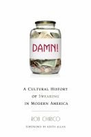 Damn! a cultural history of swearing in modern America /