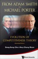 From Adam Smith To Michael Porter : Evolution of Competitiveness Theory.