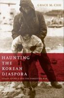 Haunting the Korean diaspora shame, secrecy, and the forgotten war /