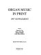 Organ music in print.