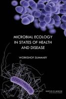 Microbial ecology in states of health and disease workshop summary /