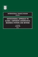 Institutional Approach to Global Corporate Governance : Business Systems and Beyond.