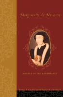 Marguerite de Navarre mother of the Renaissance /