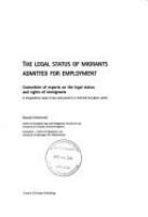 The legal status of migrants admitted for employment : a comparative study of law and practice in selected European states /