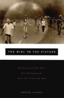 The girl in the picture : the Kim Phuc story /