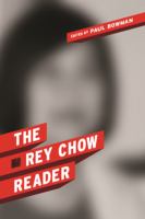 The Rey Chow Reader.