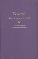 Perceval : The Story of the Grail.