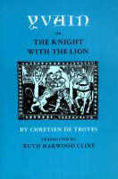 Yvain or, The knight with the lion /