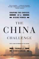 The China challenge : shaping the choices of a rising power /