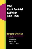 New Black Feminist Criticism, 1985-2000.