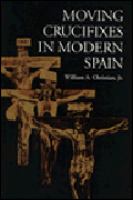 Moving crucifixes in modern Spain /