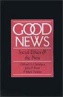 Good news : social ethics and the press /