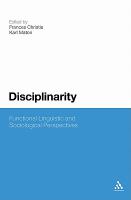 Disciplinarity : Functional Linguistics and Sociological Perspectives.