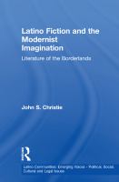 Latino fiction and the modernist imagination literature of the borderlands /
