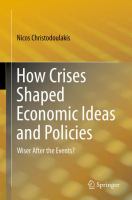 How Crises Shaped Economic Ideas and Policies Wiser After the Events? /