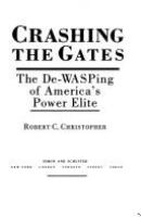 Crashing the gates : the De-WASPing of America's power elite /