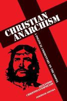 Christian Anarchism : A Political Commentary on the Gospel (Abridged Edition).
