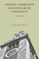 Chinese communists and Hong Kong capitalists 1937-1997 /