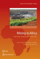 Mining in Africa : Are Local Communities Better Off?.