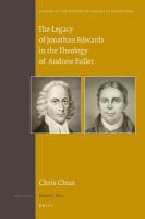 The legacy of Jonathan Edwards in the theology of Andrew Fuller