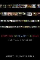 Updating to remain the same : habitual new media /