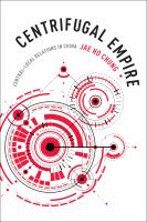 Centrifugal Empire : Central-Local Relations in China.