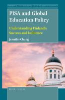 PISA and Global Education Policy : Understanding Finland's Success and Influence.