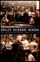 Split screen Korea : Shin Sang-ok and postwar cinema /