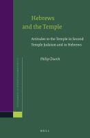 Hebrews and the Temple attitudes to the Temple in Second Temple Judaism and in Hebrews /