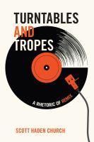 Turntables and tropes : a rhetoric of remix /