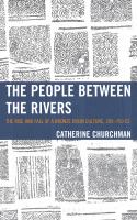 The people between the rivers the rise and fall of a bronze drum culture, 200-750 CE /