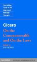 Cicero : On the Commonwealth and On the Laws.