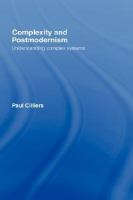 Complexity and postmodernism understanding complex systems /