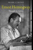 Ernest Hemingway thought in action /