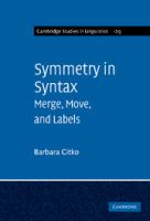 Symmetry in syntax merge, move and labels /