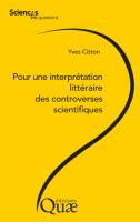 Pour une Interprétation Littéraire des Controverses Scientifiques.