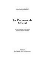 La Provence de Mistral : sur une collection de documents réunis par Michel Chirinian /