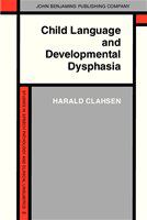 Child language and developmental dysphasia linguistic studies of the acquisition of German /