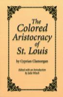 The colored aristocracy of St. Louis /