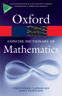 The concise Oxford dictionary of mathematics