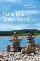 Paths to a green world the political economy of the global environment /