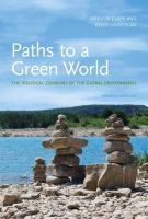 Paths to a green world : the political economy of the global environment /