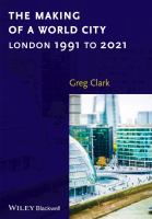 The making of a world city London 1991 to 2021 /