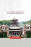 The Sinitic encounter in Southeast China through the first millennium CE /
