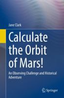 Calculate the Orbit of Mars! An Observing Challenge and Historical Adventure  /